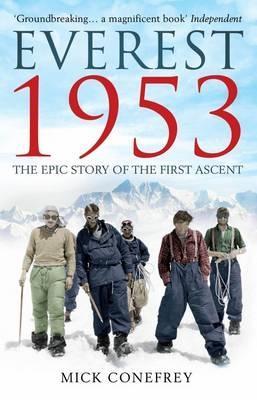 Everest 1953: The Epic Story of the First Ascent - Mick Conefrey - cover