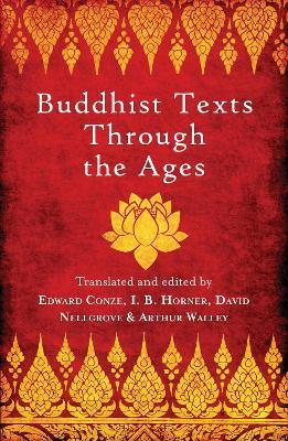Buddhist Texts Through the Ages - I.B. Horner,David Snellgrove,Arthur Waley - cover