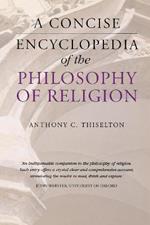 A Concise Encyclopedia of the Philosophy of Religion