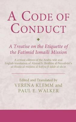 A Code of Conduct: A Treatise on the Etiquette of the Fatimid Ismaili Mission - cover