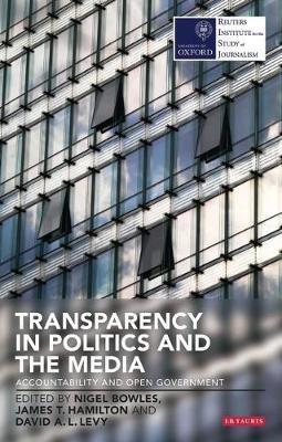 Transparency in Politics and the Media: Accountability and Open Government - cover