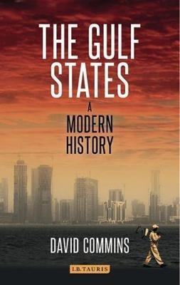 The Gulf States: A Modern History - David Commins - cover