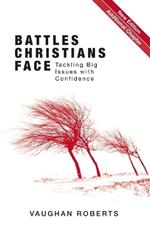 Battles Christians Face: Tackling Big Issues with Confidence