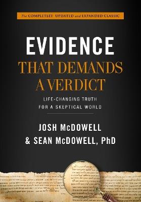 Evidence that Demands a Verdict (Anglicized): Life-Changing Truth for a Sceptical World - Josh McDowell,Sean McDowell - cover