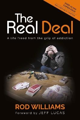 The Real Deal: A Life Freed from the Grip of Addiction - Rod Williams - cover