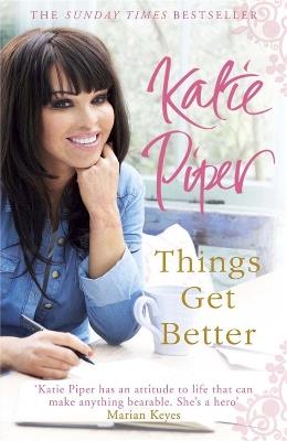 Things Get Better - Katie Piper - cover