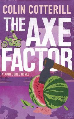 The Axe Factor: A Jimm Juree Novel - Colin Cotterill - cover