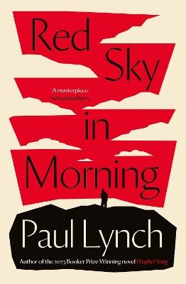 Red Sky in Morning: author of the 2023 Booker Prize-Winning novel Prophet Song - Paul Lynch - cover