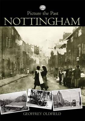 Picture the Past Nottingham - Geoffrey Oldfield - cover