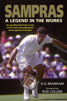 Sampras: A Legend in the Works - H. A. Branham - cover