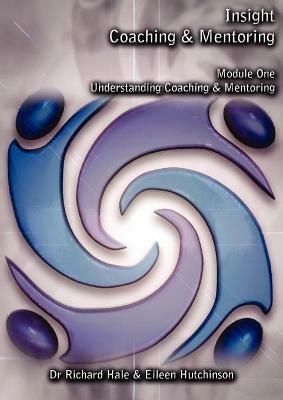 Understanding Coaching and Mentoring - Richard Hale,Eileen Hutchinson - cover