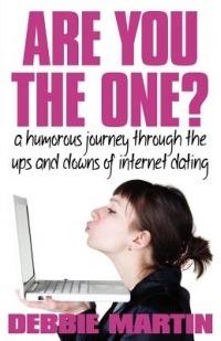 Are You the One? A Humorous Journey Through the Ups and Downs of Internet Dating - Debbie Martin - cover