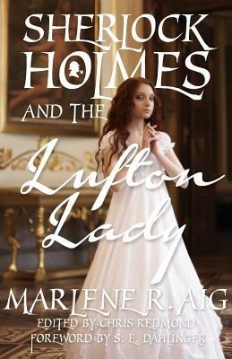 Sherlock Holmes and The Lufton Lady - Marlene R. Aig - cover