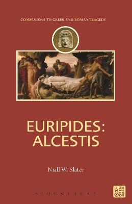 Euripides: Alcestis - Niall W. Slater - cover