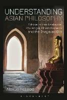 Understanding Asian Philosophy: Ethics in the Analects, Zhuangzi, Dhammapada and the Bhagavad Gita - Alexus McLeod - cover
