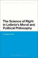 The Science of Right in Leibniz's Moral and Political Philosophy - Christopher Johns - cover