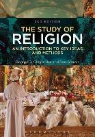 The Study of Religion: An Introduction to Key Ideas and Methods - George D. Chryssides,Ron Geaves - cover