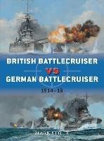 British Battlecruiser vs German Battlecruiser: 1914–16 - Mark Stille - cover