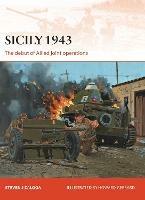 Sicily 1943: The debut of Allied joint operations - Steven J. Zaloga - cover