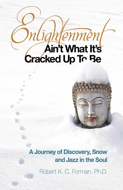 Enlightenment Ain't What It's Cracked Up To Be