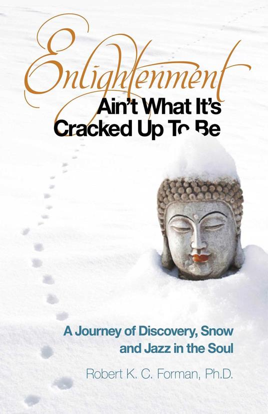 Enlightenment Ain't What It's Cracked Up To Be