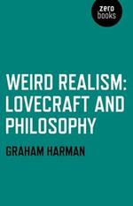 Weird Realism – Lovecraft and Philosophy