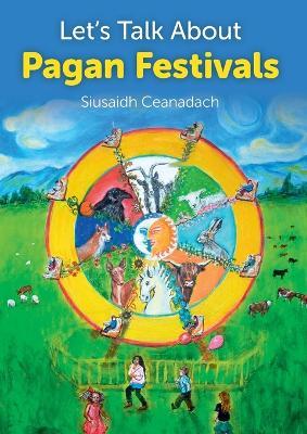 Let`s Talk About Pagan Festivals - Siusaidh Ceanadach - cover