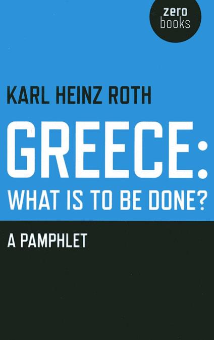Greece: What is to be Done?