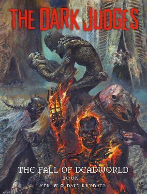 The Dark Judges: The Fall of Deadworld Book I - Kek-W,Dave Kendall - cover