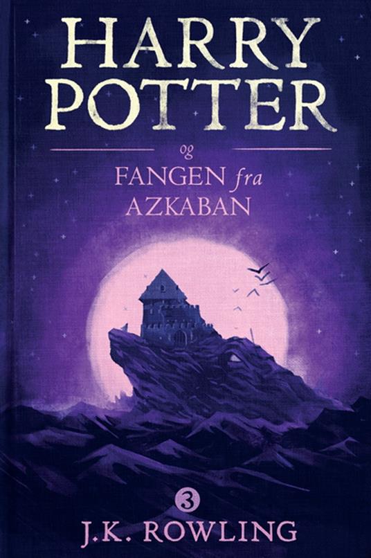 Harry Potter og fangen fra Azkaban - Olly Moss,J. K. Rowling,Hanna Lu¨tzen - ebook