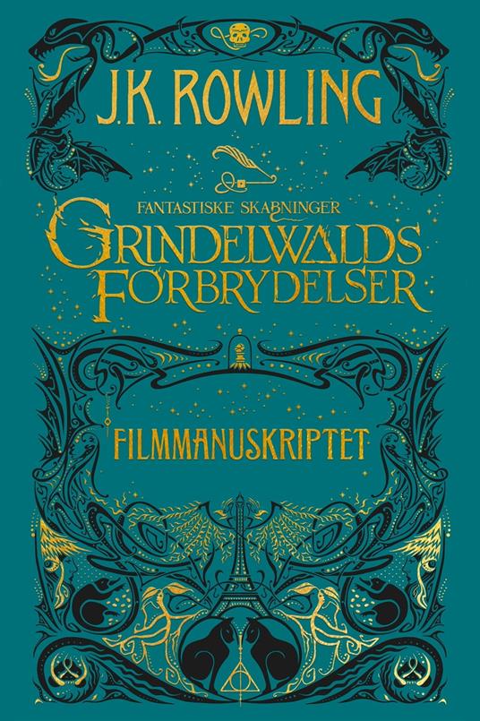 Fantastiske skabninger - Grindelwalds forbrydelser - Filmmanuskriptet - J. K. Rowling,Hanna Lu¨tzen - ebook