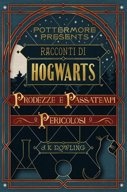 Racconti di Hogwarts: prodezze e passatempi pericolosi - J. K. Rowling - ebook