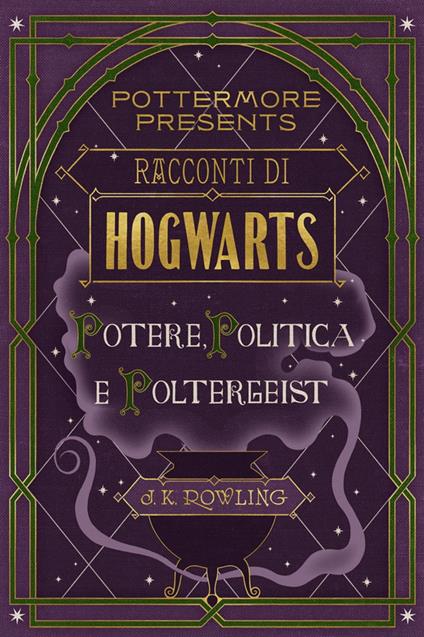 Racconti di Hogwarts: potere, politica e poltergeist - J. K. Rowling - ebook