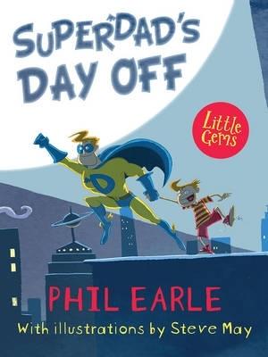 Superdad's Day Off - Phil Earle - cover