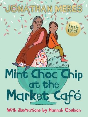 Mint Choc Chip at the Market Cafe - Jonathan Meres - cover