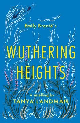 Wuthering Heights: A Retelling - Tanya Landman - cover