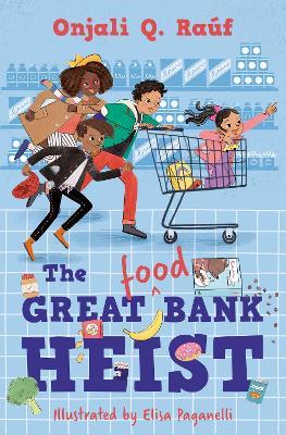 The Great (Food) Bank Heist - Onjali Q. Raúf - cover