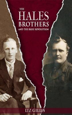 The Hales Brothers and the Irish Revolution - Liz Gillis - cover