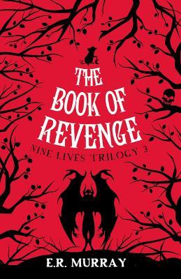 The Book of Revenge:: Nine Lives Trilogy 3 - E.R. Murray - cover