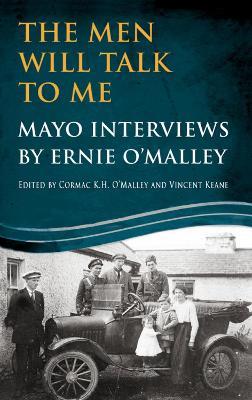 The Men Will Talk to Me: Mayo Interviews by Ernie O'Malley - cover