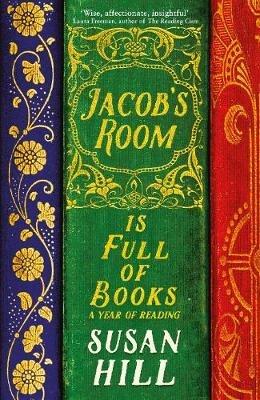 Jacob's Room is Full of Books: A Year of Reading - Susan Hill - cover
