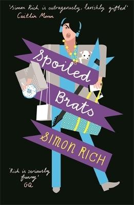 Spoiled Brats  (including the story that inspired the film An American Pickle starring Seth Rogen) - Simon Rich - cover