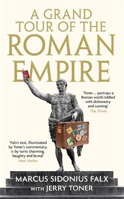 A Grand Tour of the Roman Empire by Marcus Sidonius Falx - Jerry Toner - cover