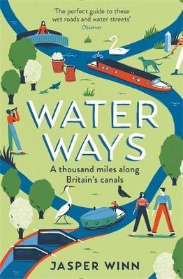 Water Ways: A thousand miles along Britain's canals - Jasper Winn - cover