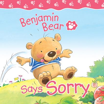 Benjamin Bear Says Sorry - Claire Freedman,Steve Smallman - ebook
