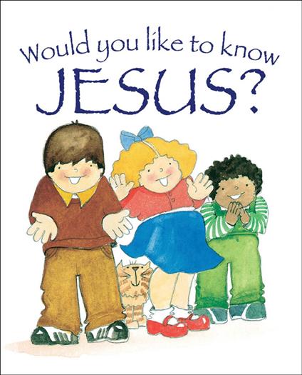 Would you like to know Jesus? - Eira Reeves,Graham Jefferson - ebook