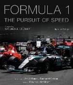 Formula One: The Pursuit of Speed: A Photographic Celebration of F1's Greatest Moments