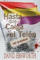Hasta que Caiga el Telon - Dave Ebsworth - cover