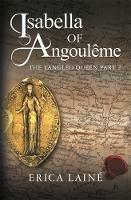 Isabella of Angouleme: The Tangled Queen - Erica Laine - cover