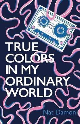 True Colors in My Ordinary World - Nat Damon - cover